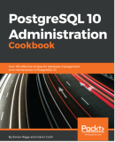 PostgreSQL 10 Administration Cookbook