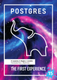 POSTGRES: The First Experience