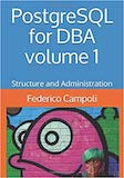 PostgreSQL for DBA volume 1: Structure and Administration